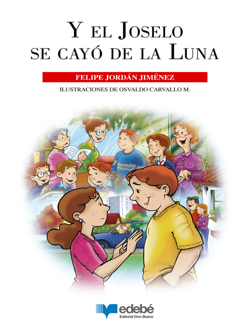 Title details for Y el joselo se cayó de la Luna by Felipe Jordán Jiménez - Available